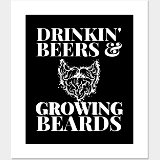 Drinkin Beers and Beards Posters and Art